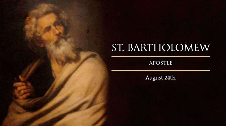 Feast Of St. Bartholomew, Apostle - August 24, 2020