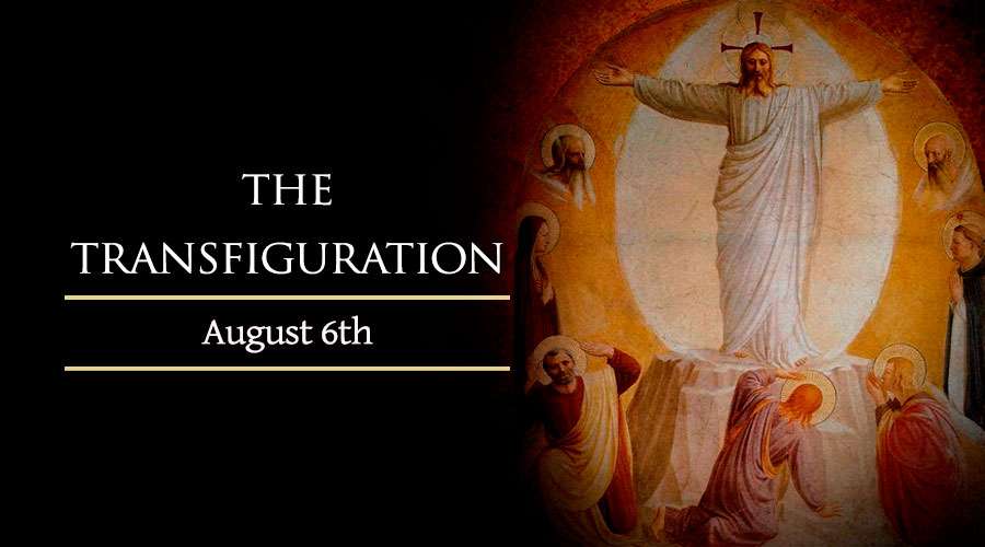 Feast Of The Transfiguration Of The Lord~ August 6, 2022